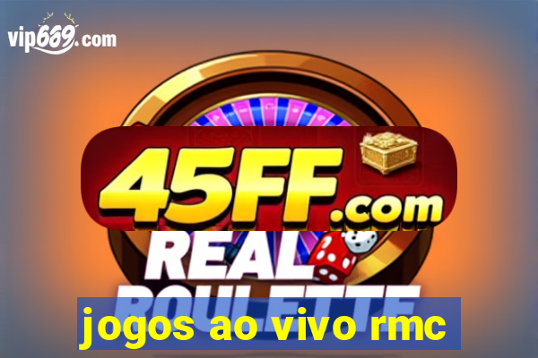 jogos ao vivo rmc